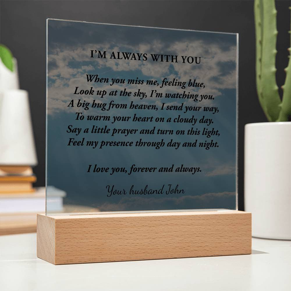 Sympathy Gift for Loss of Husband, Mother or Son, I'm Always with You, Lighted Memorial Acrylic Plaque