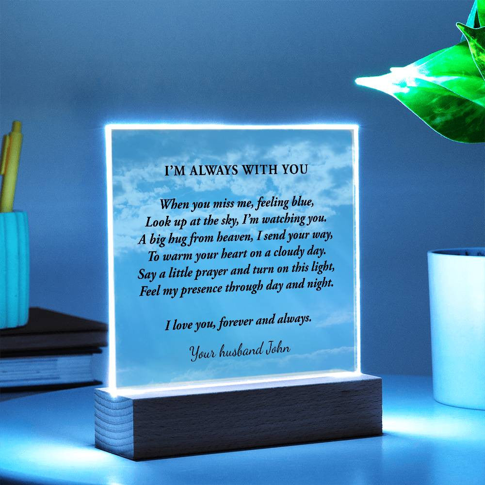 Sympathy Gift for Loss of Husband, Mother or Son, I'm Always with You, Lighted Memorial Acrylic Plaque