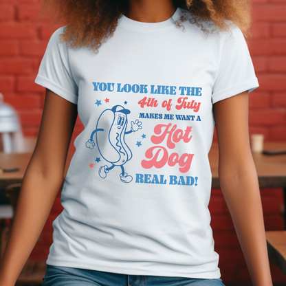 Retro You Look Like The 4th Of July, Makes Me Want A Hot Dog Real Bad Funny Unisex T Shirt