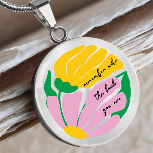 Remember Who the Fuck You Are Retro Matisse Style Floral Art, Swear Affirmation Necklace