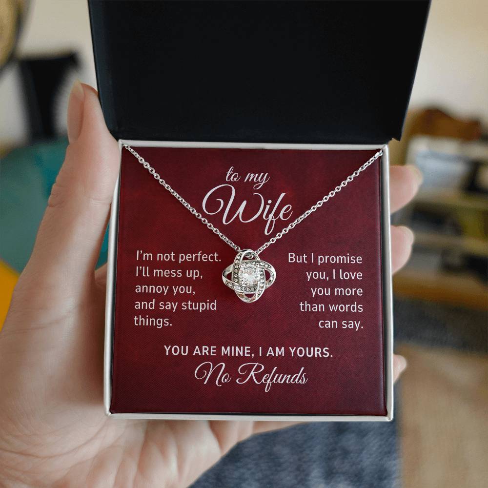 To My Wife, I'm Not Perfect, No Refunds, Romantic Love Knot Necklace