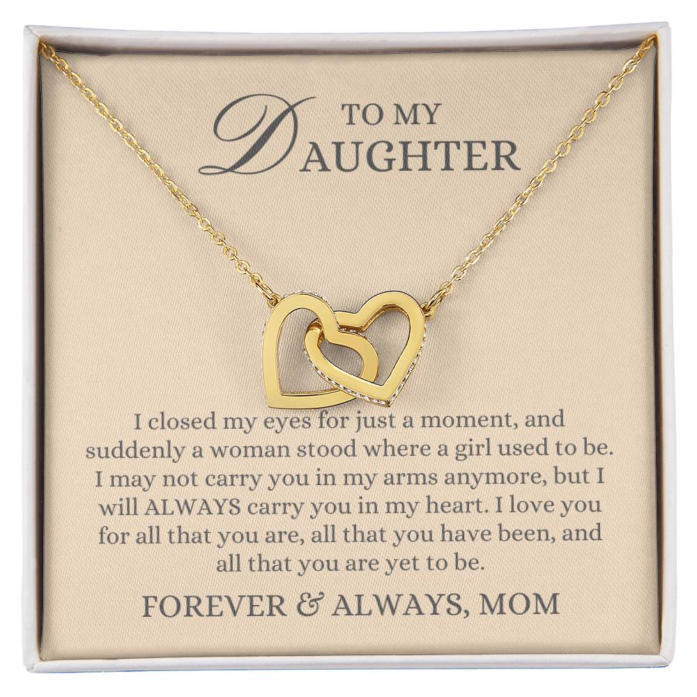 To my Daughter Gift From Mom, All You are Yet to be, Interlocking Hearts Pendant Necklace