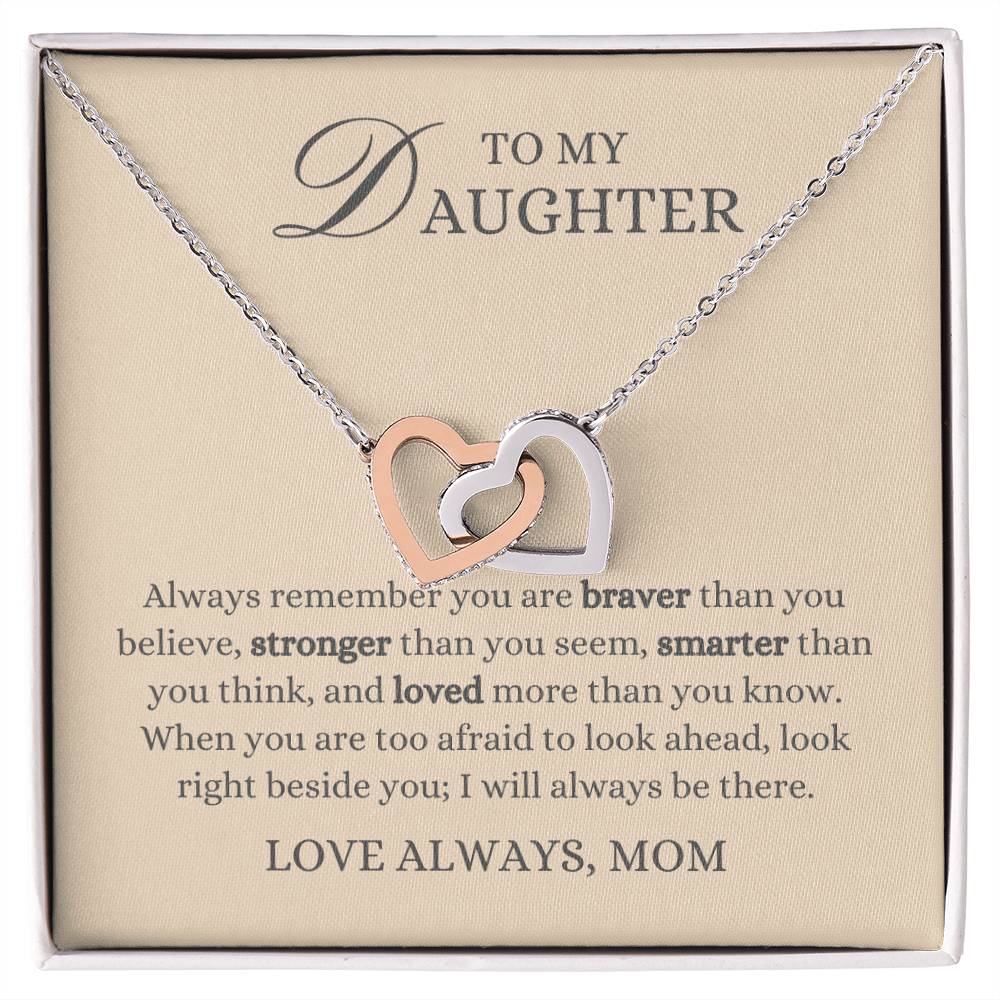 To my Daughter Gift From Mom, Remember You are Braver, Interlocking Hearts Pendant Necklace