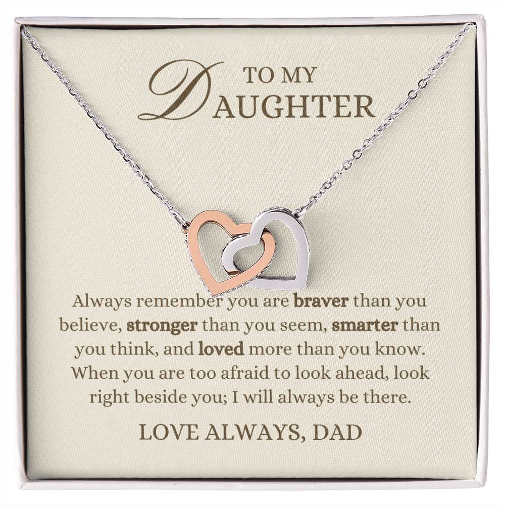 To my Daughter Gift, Remember You are Braver, Interlocking Hearts Pendant Necklace