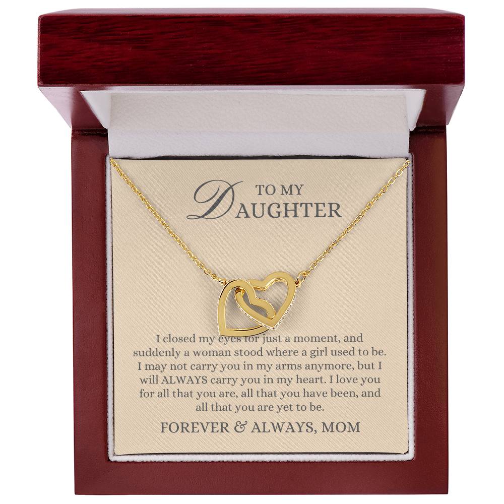 To my Daughter Gift From Mom, All You are Yet to be, Interlocking Hearts Pendant Necklace