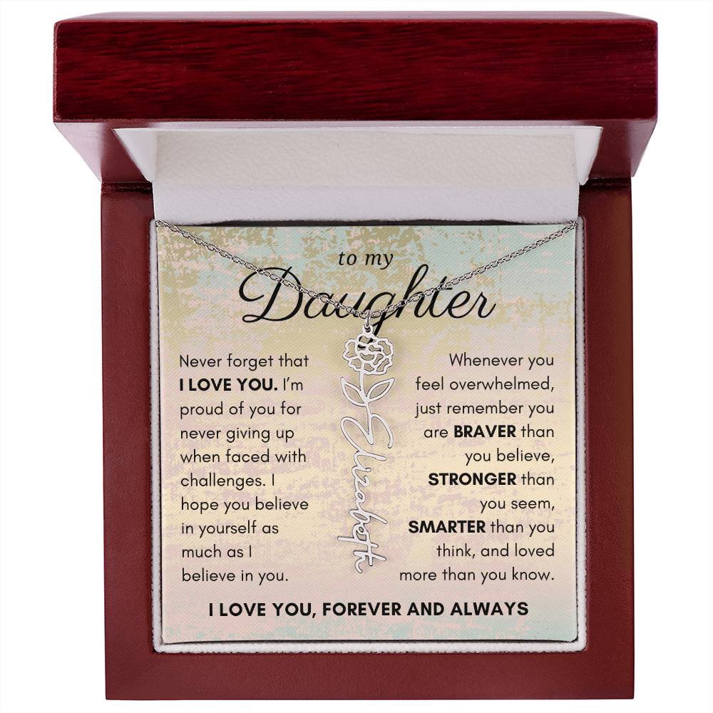 Gift For Daughter,  Braver Stronger Smarter, Birth Flower Name Necklace