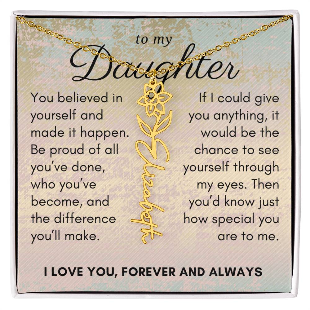 Gift For Daughter,  See Yourself Through My Eyes, Birth Flower Name Necklace