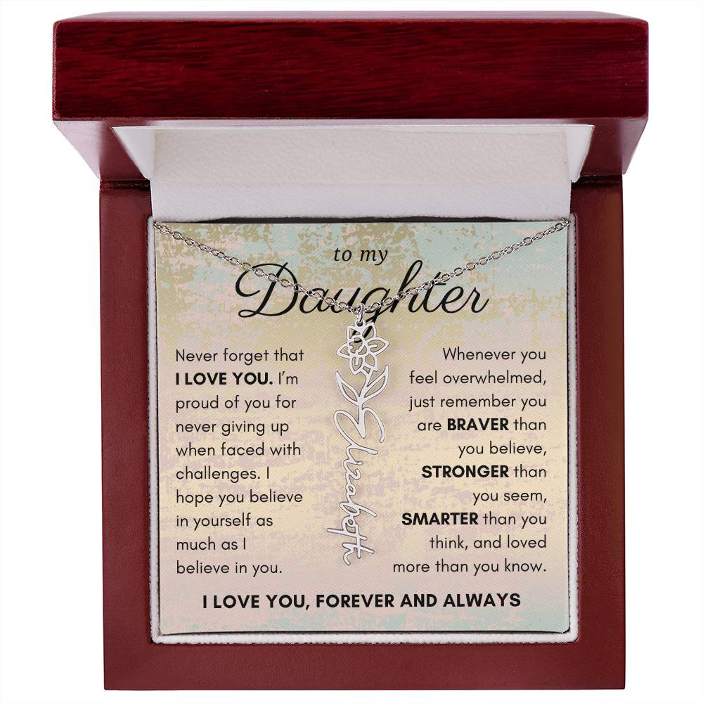 Gift For Daughter,  Braver Stronger Smarter, Birth Flower Name Necklace