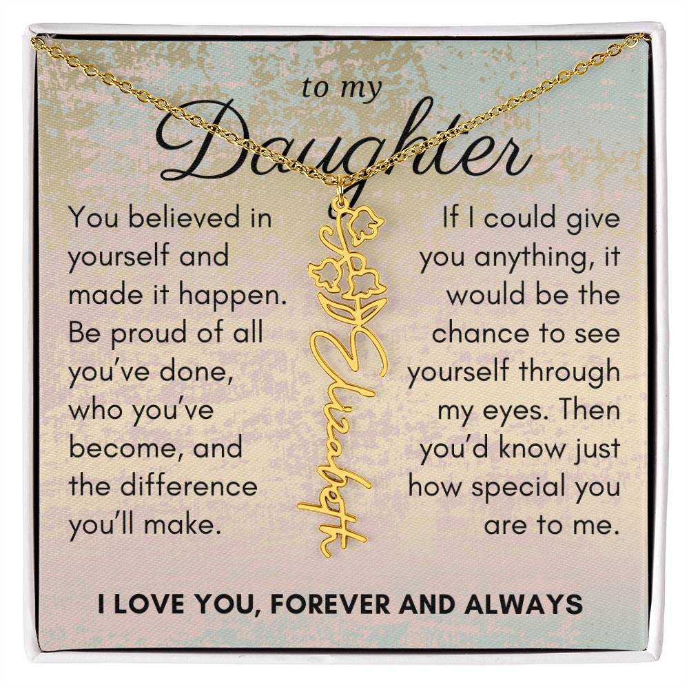 Gift For Daughter,  See Yourself Through My Eyes, Birth Flower Name Necklace