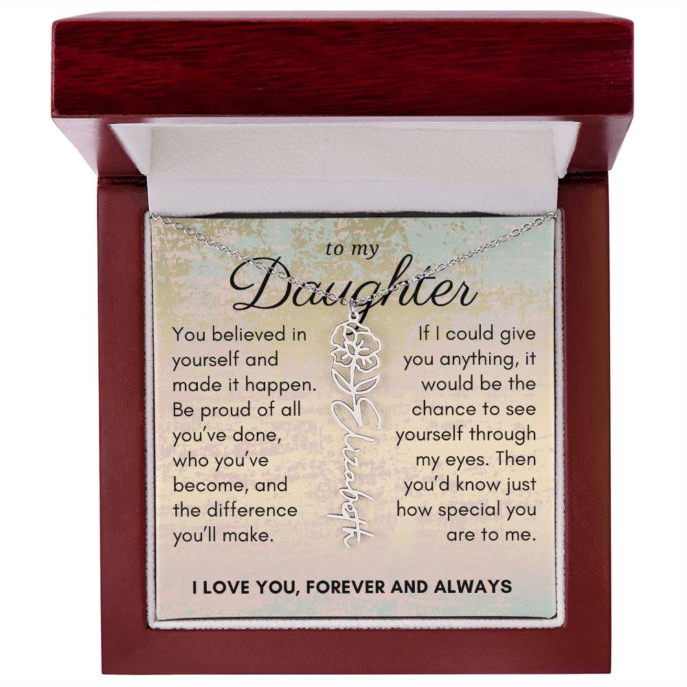 Gift For Daughter,  See Yourself Through My Eyes, Birth Flower Name Necklace