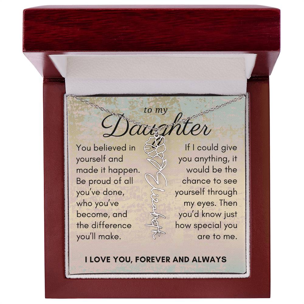 Gift For Daughter,  See Yourself Through My Eyes, Birth Flower Name Necklace