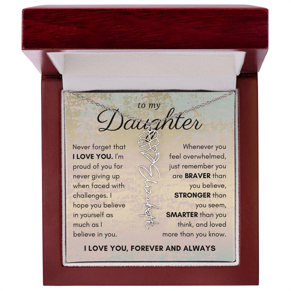 Gift For Daughter,  Braver Stronger Smarter, Birth Flower Name Necklace