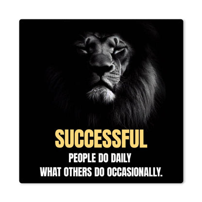 Lion Art Successful People Do Daily Positive Motivation Room Decor Square High Gloss Metal Art Print