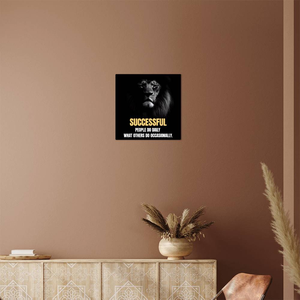 Lion Art Successful People Do Daily Positive Motivation Room Decor Square High Gloss Metal Art Print