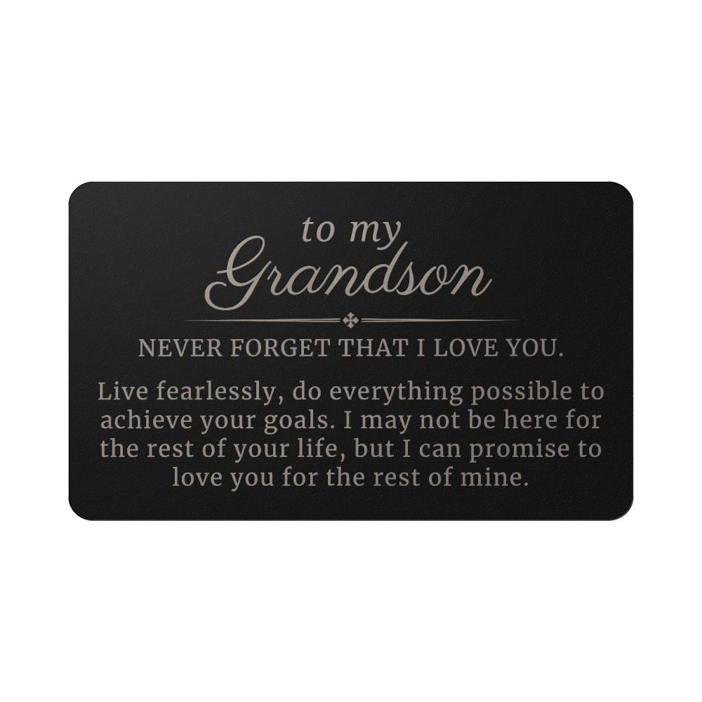 To My Grandson, Live Fearlessly Message Engraved Metal Wallet Card