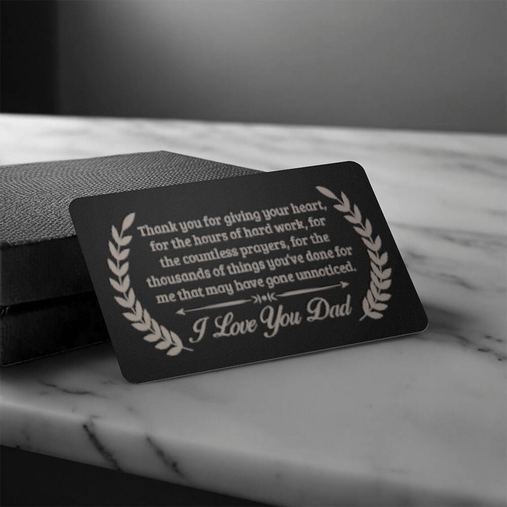 Thank You DAD For Giving Your Heart Engraved Metal Wallet Card Gift