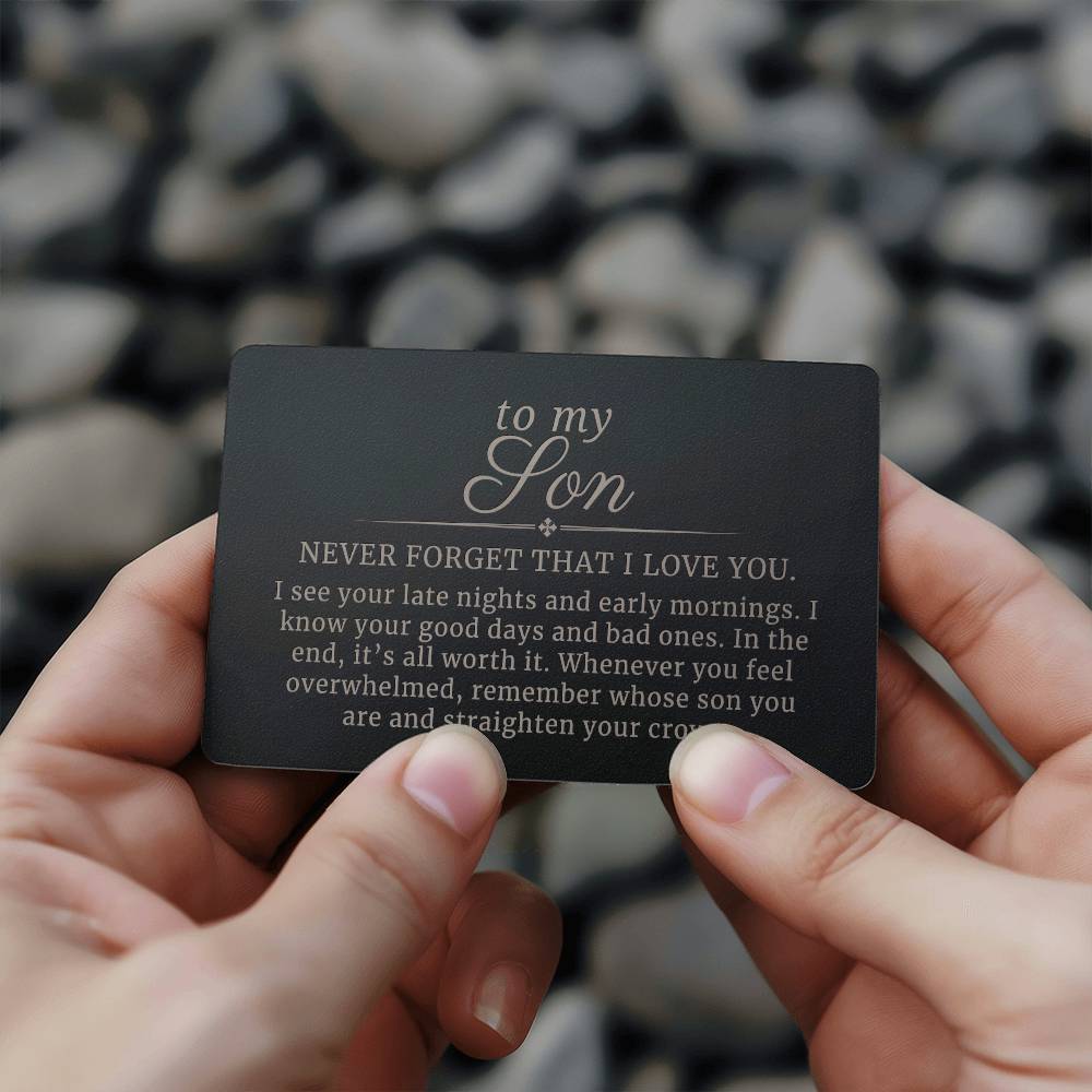 To My Son, Straighten Your Crown Message Engraved Metal Wallet Card