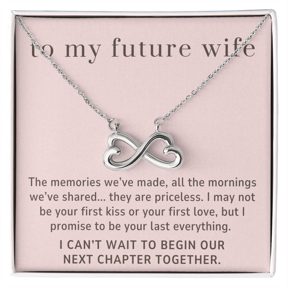 To My Future Wife Gift, Your Last Everything, Endless Love Infinity Heart Necklace