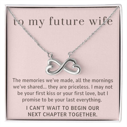 To My Future Wife Gift, Your Last Everything, Endless Love Infinity Heart Necklace