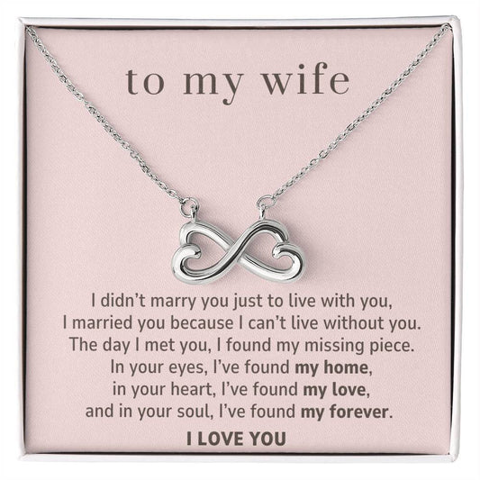 To My Wife Gift, Can't Live Without You Endless Love Infinity Heart Necklace