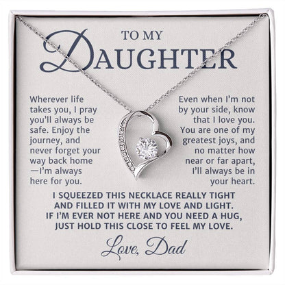 To my Daughter Gift From Dad, I Pray You'll be Safe, Forever Love Pendant Necklace