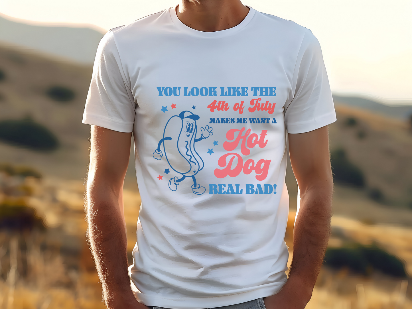 Retro You Look Like The 4th Of July, Makes Me Want A Hot Dog Real Bad Funny Unisex T Shirt