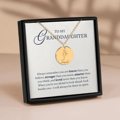 To my Granddaughter Gift, Remember You are Braver, Laser Engraved Personalized Birth Flower Pendant Name Necklace